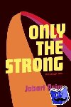Asim, Jabari - Only the Strong