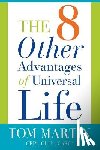 Martin, Tom - The Eight Other Advantages of Universal Life