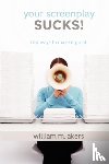Akers, William M - Your Screenplay Sucks!
