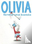 Falconer, Ian - Olivia Forma una Banda = Olivia Forms a Band