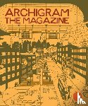  - Archigram: The Magazine