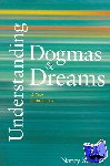 Love, Nancy S. - Understanding Dogmas and Dreams - A Text