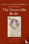  - Innovation and Tradition in the Writings of the Venerable Bede