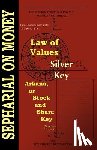 Sepharial, , - Law of Values; Silver Key; Arcana or Stock and Share Key