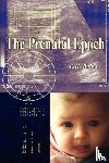 Bailey, E. H. - The Prenatal Epoch