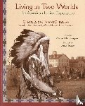 Eastman, Charles A. - Living in Two Worlds