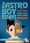 Schodt, Frederik L. - The Astro Boy Essays
