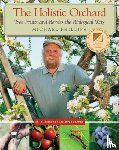 Phillips, Michael - The Holistic Orchard - Tree Fruits and Berries the Biological Way