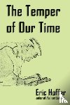 Hoffer, Eric - The Temper of Our Time
