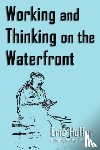 Hoffer, Eric - Working and Thinking on the Waterfront