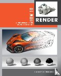 Robertson, Scott, Bertling, Thomas - How to Render