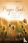 Rupp, Joyce - Prayer Seeds