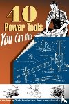 Wood, Elman - 40 Power Tools You Can Make