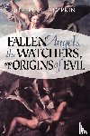 Lumpkin, Joseph - Fallen Angels, The Watchers, and the Origins of Evil