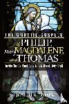 Lumpkin, Joseph - The Gnostic Gospels of Philip, Mary Magdalene, and Thomas