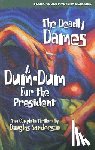 Sanderson, Douglas - The Deadly Dames / A Dum-Dum for the President