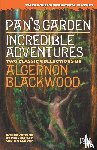Blackwood, Algernon - Pan's Garden / Incredible Adventures