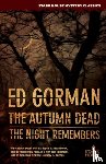 Gorman, Ed - The Autumn Dead / The Night Remembers