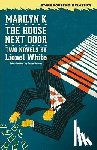 White, Lionel - Marilyn K. / The House Next Door