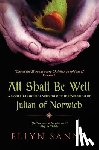 Sanna, Ellyn - All Shall Be Well: A Modern-Language Version of the Revelation of Julian Norwich