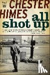Himes, Chester - All Shot Up