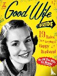 Ladies' Homemaker Monthly - The Good Wife Guide