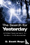 Rogo, D. - The Search for Yesterday