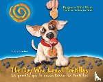 Sáenz, Benjamin Alire - The Dog Who Loved Tortillas: La Perrita Que Le Encantaban Las Tortillas
