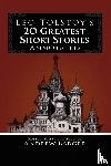 Tolstoy, Leo Nikolayevich - Leo Tolstoy's 20 Greatest Short Stories Annotated