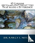 Nolan, Nancy L. - 45 College Recommendation Letters That Made a Difference