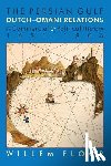Floor, Willem - Persian Gulf -- Dutch-Omani Relations