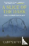 Heuler, Karen - A Slice of the Dark and Other Stories