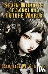 Yoachim, Caroline M - Seven Wonders of a Once and Future World and Other Stories