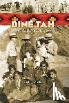 Girdner, Alwin - Dine Tah: My Reservation Days 1923?1939