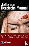 Young, William B., Silberstein, Stephen D., Nahas, Stephanie J., Marmura, Michael J. - Jefferson Headache Manual
