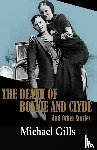 Gills, Michael - The Death of Bonnie and Clyde and Other Stories