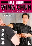 Kwok, Samuel, Massengill, Tony - Mastering Wing Chun Kung Fu
