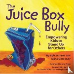 Sornson, Bob, Dismondy, Maria - The Juice Box Bully