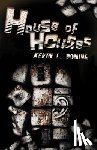 Donihe, Kevin L. - House of Houses