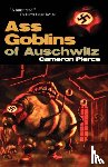 Pierce, Cameron - Ass Goblins of Auschwitz