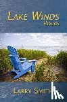 Smith, Larry - Lake Winds: Poems