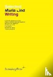 Lind, Maria, Wood, Brian Kuan - Selected Maria Lind Writing