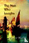 Hugo, Victor - The Man Who Laughs