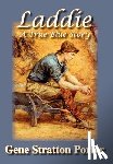 Stratton Porter, Gene - Laddie, A True Blue Story