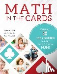 Lund, Charles - Math in the Cards: 100+ Games to Make Math Practice Fun
