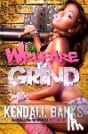 Banks, Kendall - Welfare Grind Part 1
