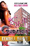 Banks, Kendall - Still Grindin' ( Sequel to Welfare Grind)