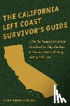 Jackson, Kerry, Anaya, Tim - The California Left Coast Survivor's Guide