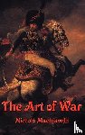 Machiavelli, Niccolo - The Art of War