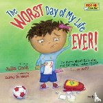 Cook, Julia (Julia Cook) - Worst Day of My Life Ever!